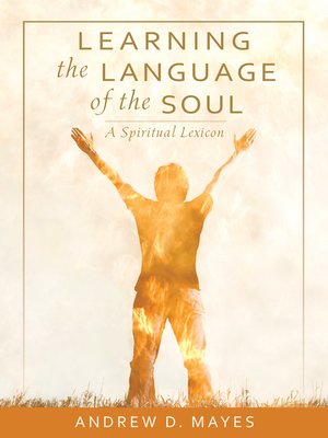 cover image of Learning the Language of the Soul